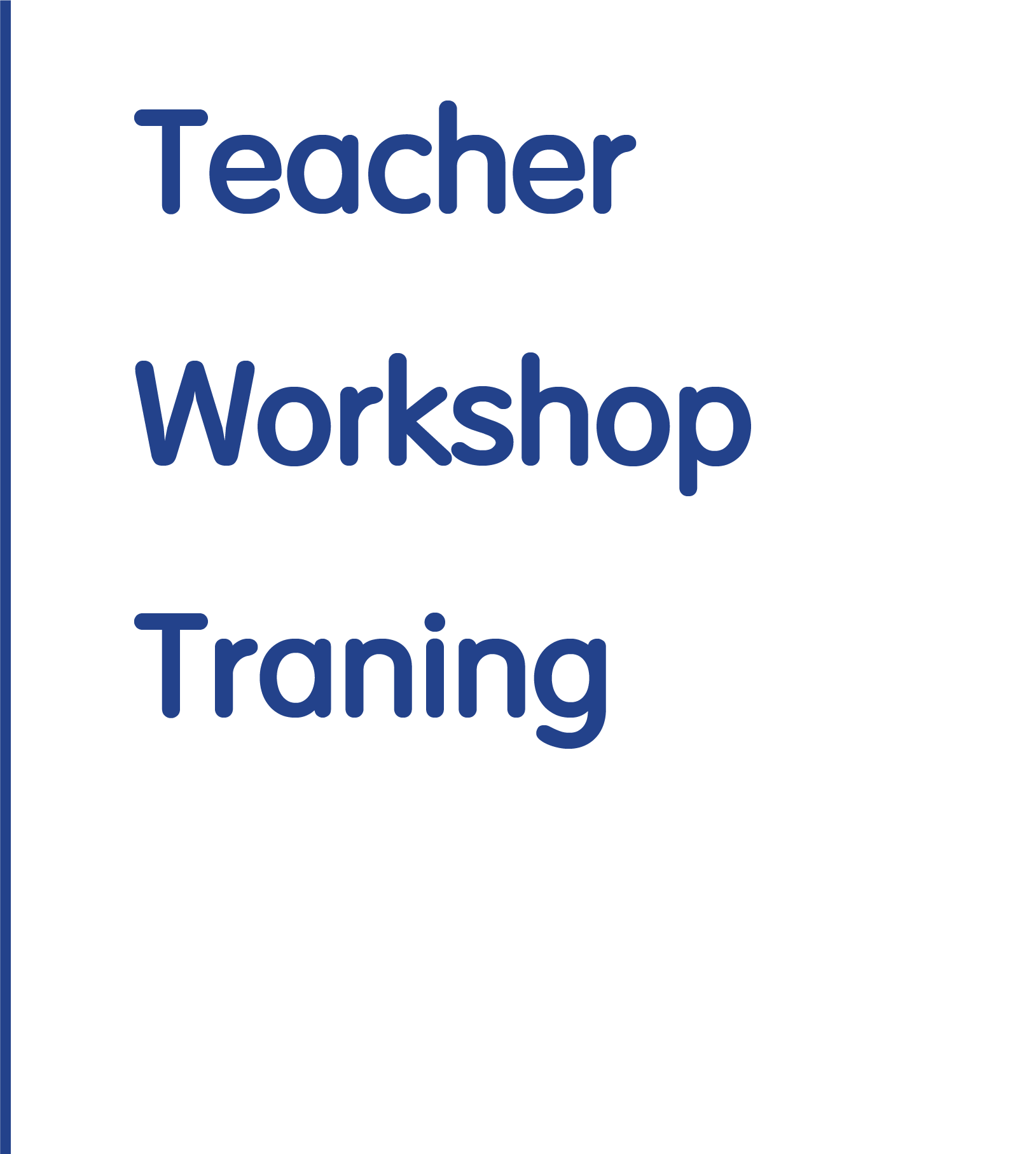 Teacher Workshop Training